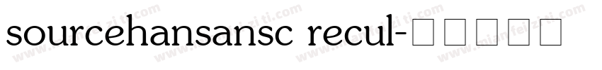 sourcehansansc recul字体转换